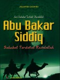 ABU BAKAR SIDDIQ SAHABAT TERDEKAT RASULULLAH